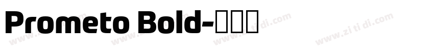 Prometo Bold字体转换 Prometo Bold字体转换